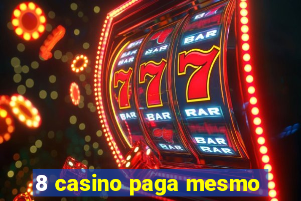 8 casino paga mesmo