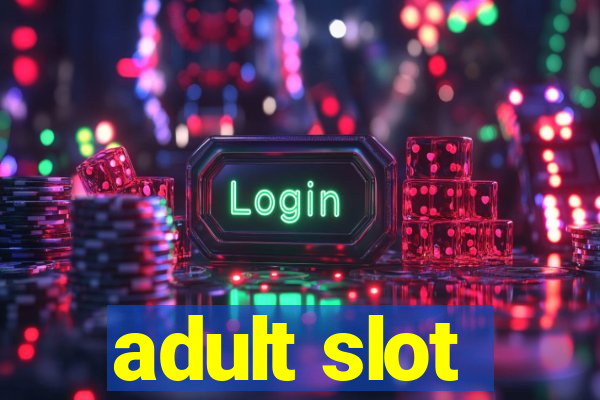 adult slot