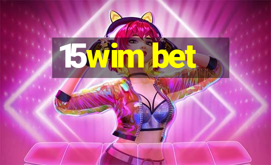 15wim bet