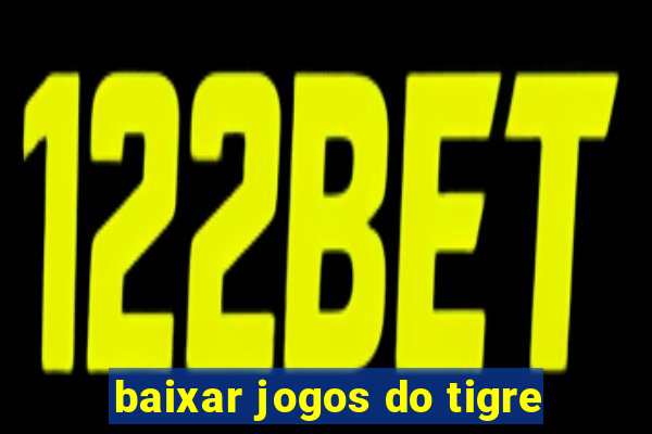 baixar jogos do tigre