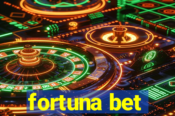 fortuna bet