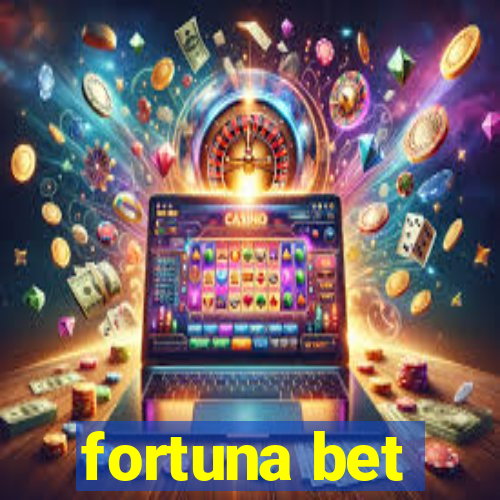 fortuna bet