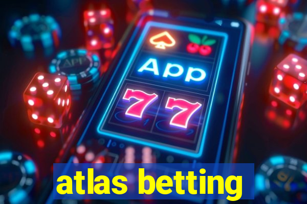 atlas betting