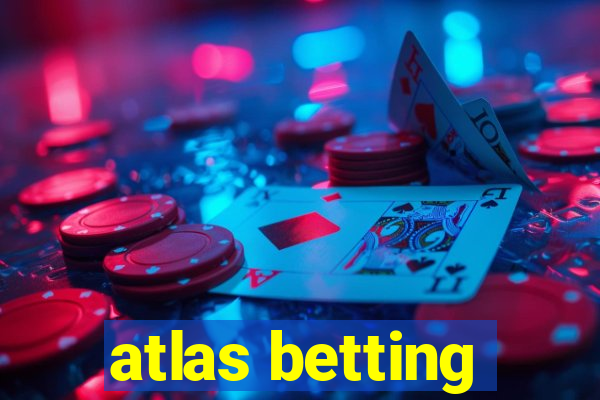 atlas betting