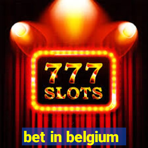 bet in belgium