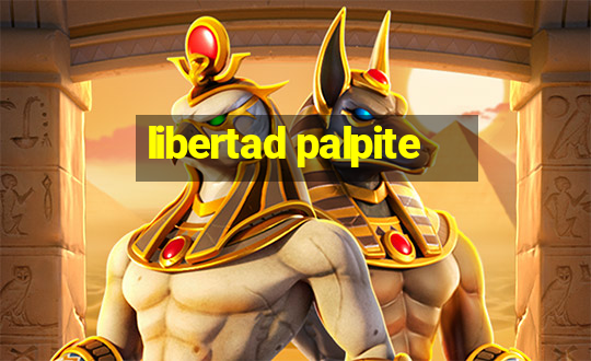 libertad palpite