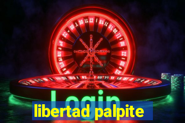 libertad palpite