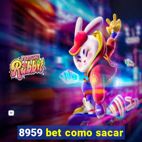 8959 bet como sacar