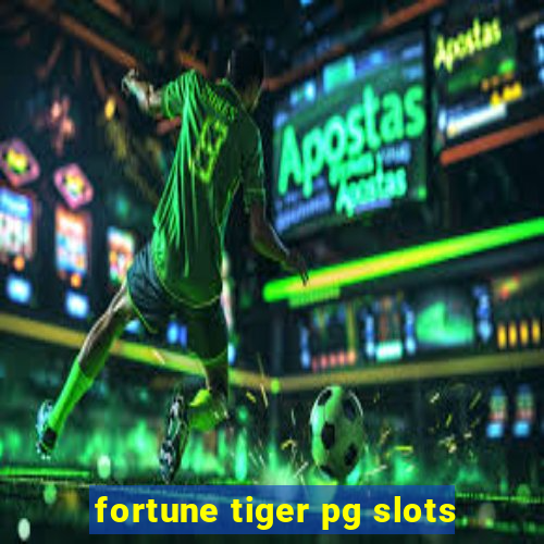 fortune tiger pg slots