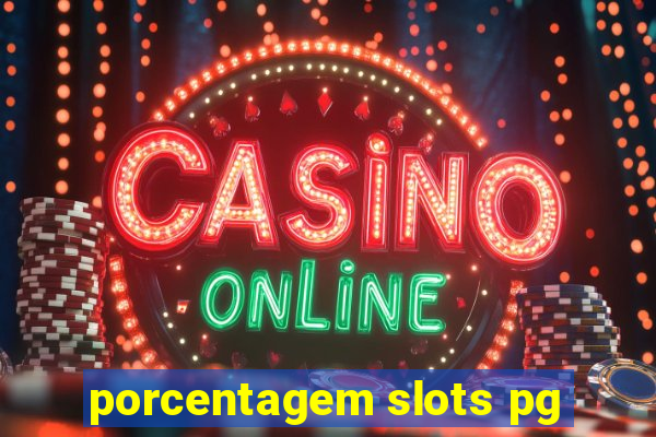 porcentagem slots pg