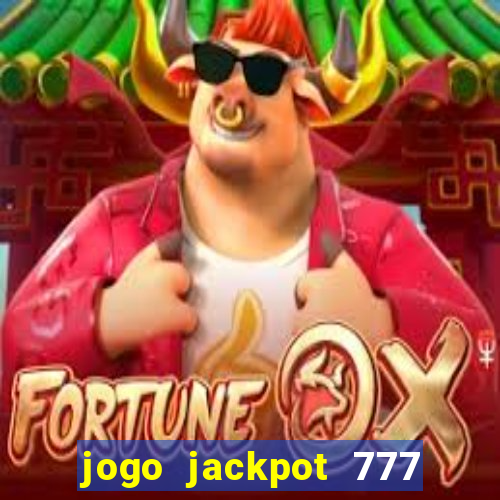 jogo jackpot 777 paga mesmo