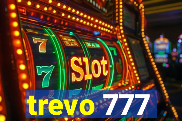 trevo 777