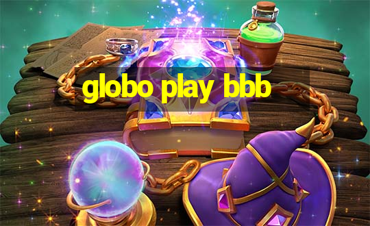 globo play bbb