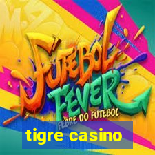 tigre casino