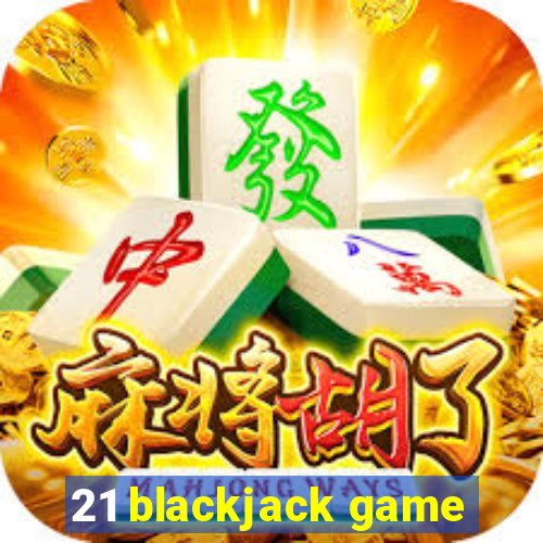 21 blackjack game