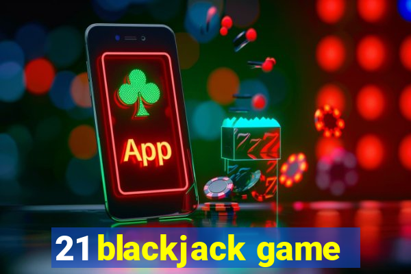 21 blackjack game