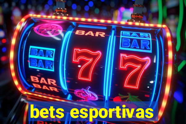 bets esportivas