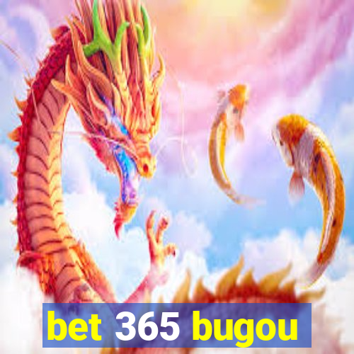 bet 365 bugou