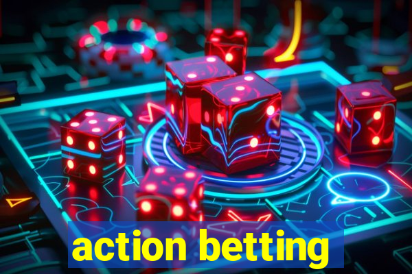 action betting