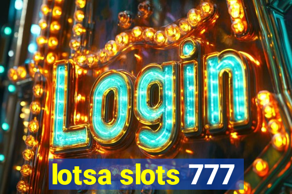 lotsa slots 777