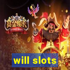 will slots