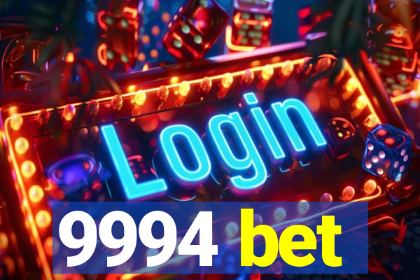 9994 bet