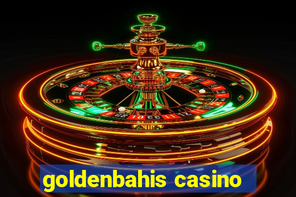 goldenbahis casino