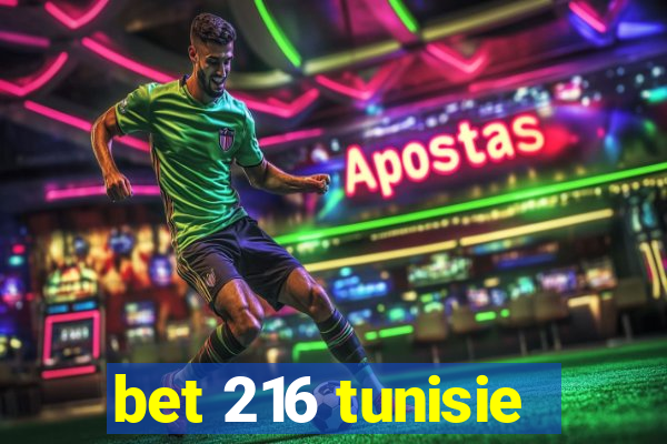 bet 216 tunisie