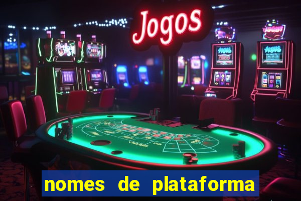 nomes de plataforma de jogos