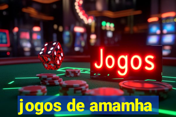 jogos de amamha