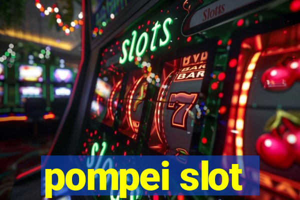 pompei slot