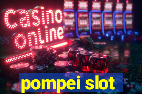 pompei slot