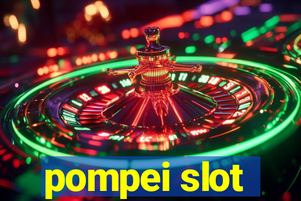 pompei slot