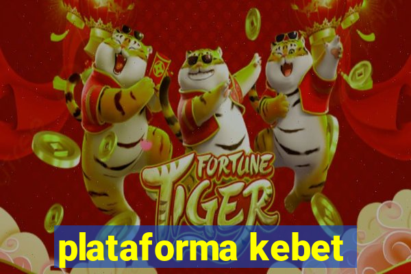 plataforma kebet