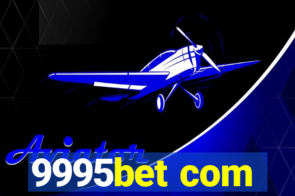 9995bet com