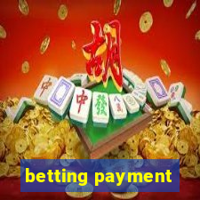 betting payment