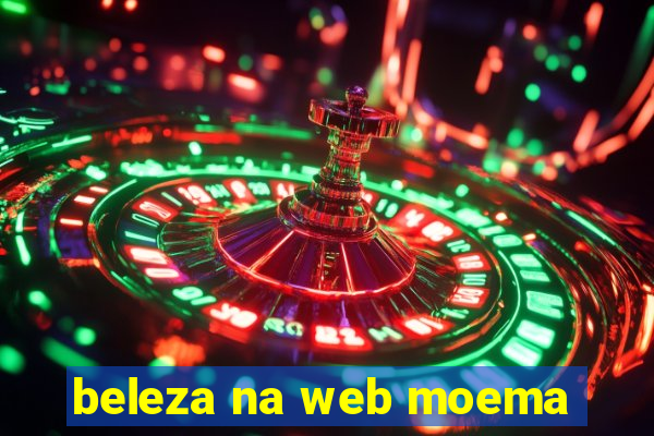 beleza na web moema