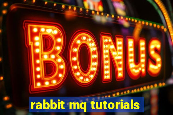 rabbit mq tutorials