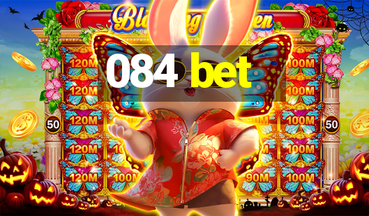 084 bet