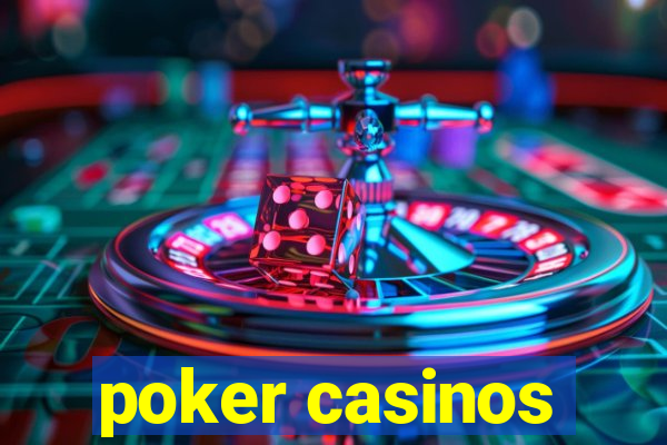 poker casinos