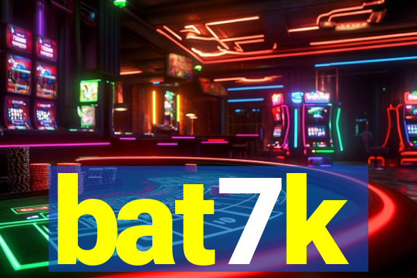 bat7k