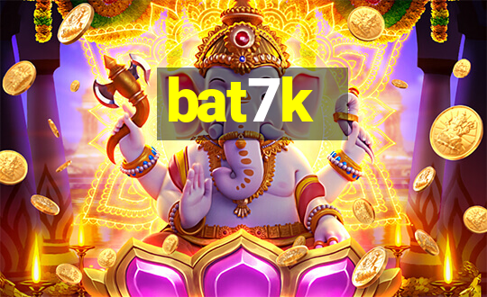 bat7k