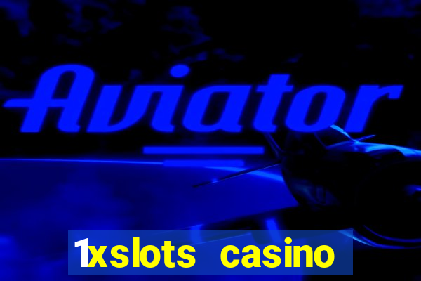 1xslots casino яндекс деньги