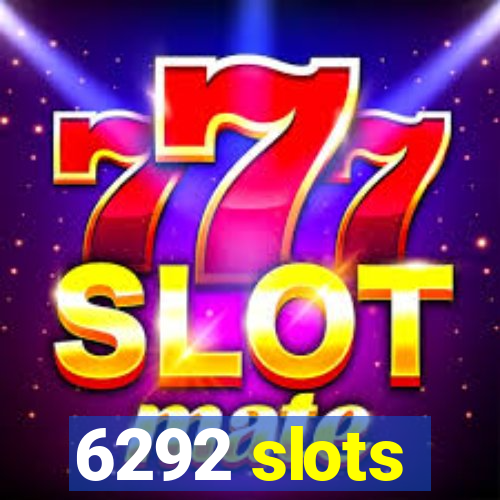 6292 slots