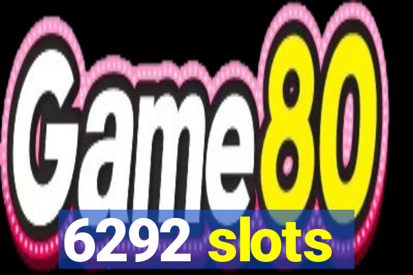 6292 slots