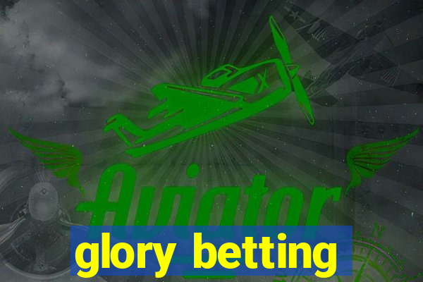 glory betting