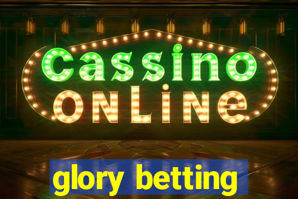 glory betting