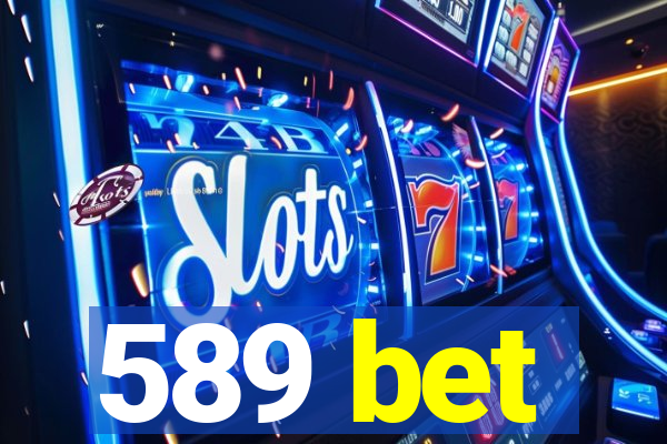 589 bet