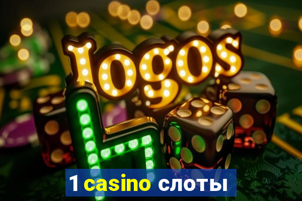 1 casino слоты