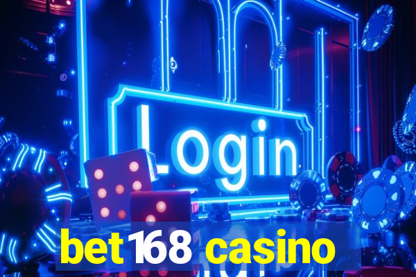 bet168 casino